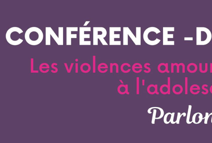 Conférences-Débat sur Les violences amoureuses à l’adolescence