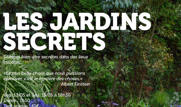 Séances bien-être secrètes dans des jardins secrets