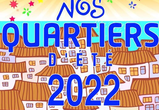 NQE : Nos Quartiers d’été 2022