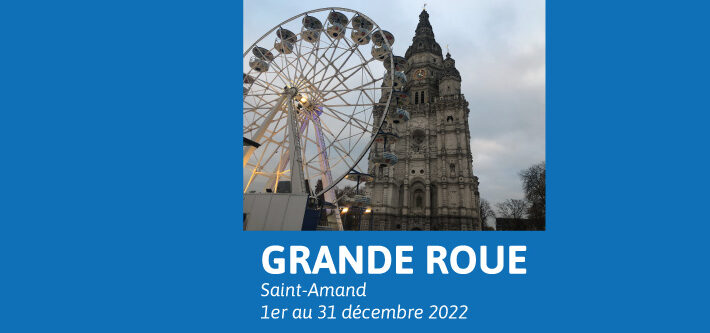 Grand Roue de Noel Saint Amand les Eaux 2022