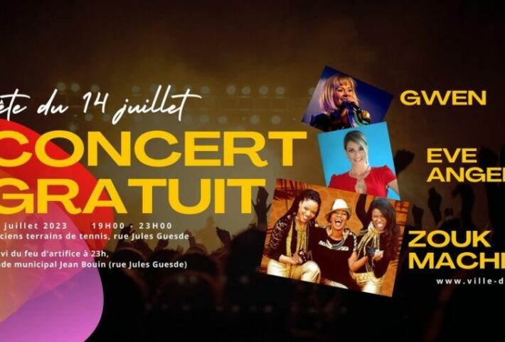 14 juillet DECHY, Concert Gwen, Eve Angéli et Zouk Machine